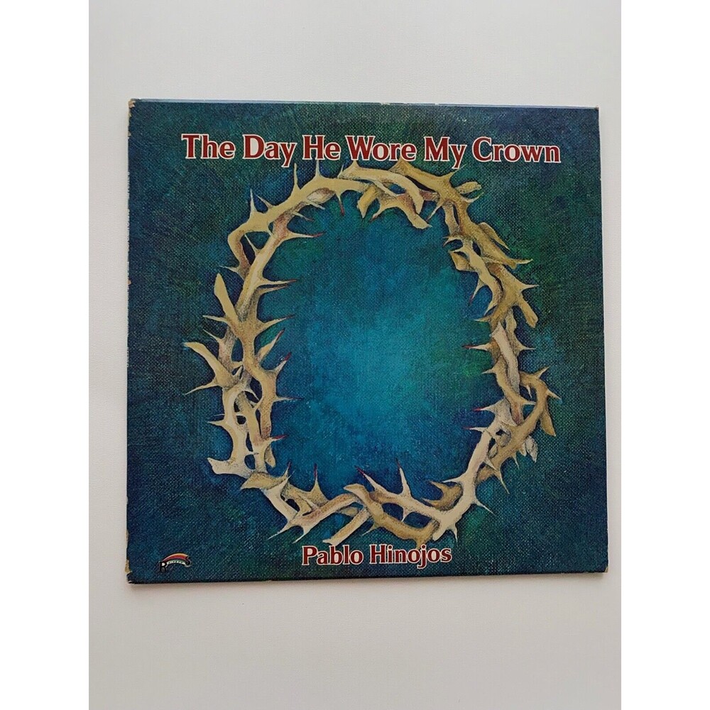Pablo Hinojos The Day He Wore My Crown LP Rainbow Sound Records R-2762 EX